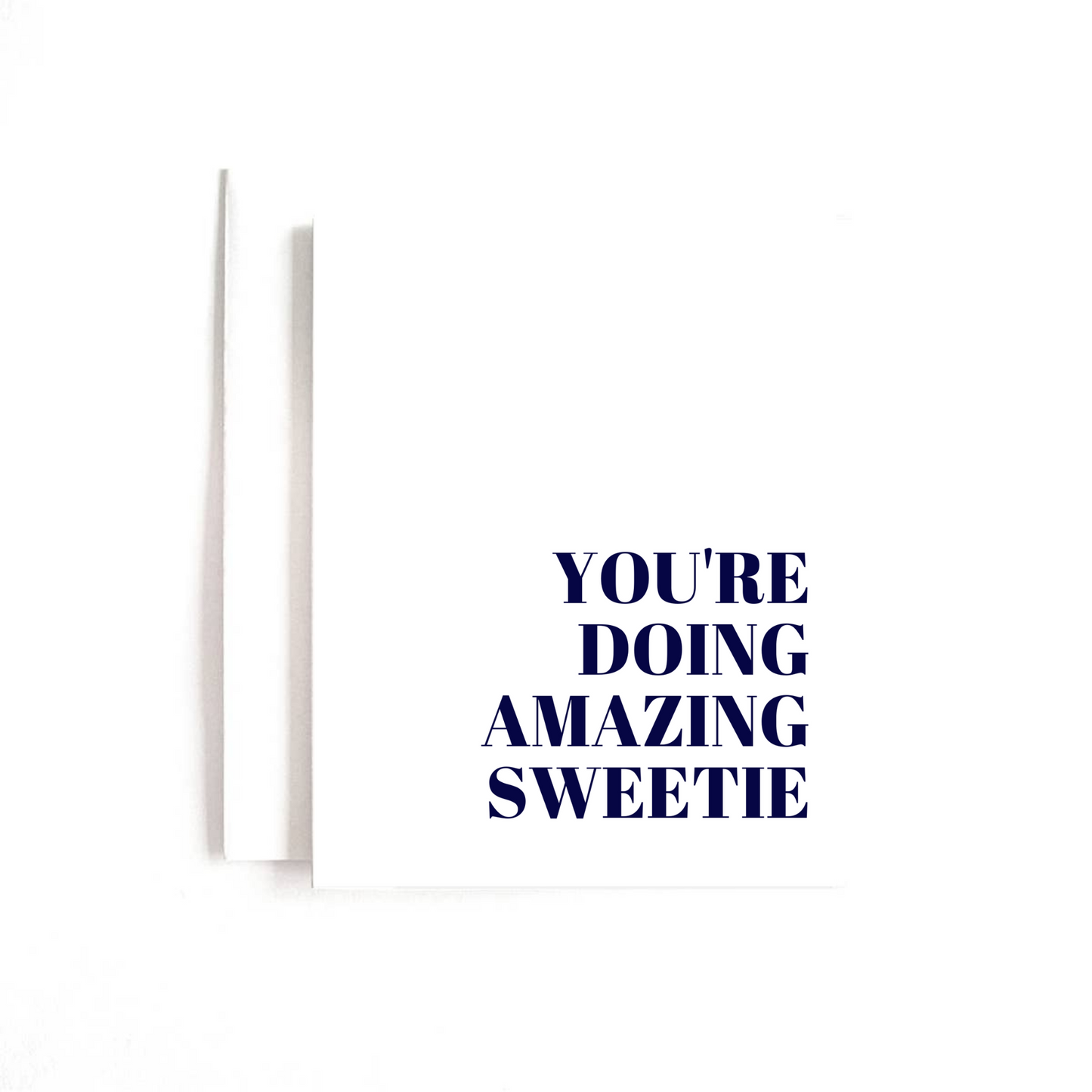 You're Doing Amazing Sweetie Card