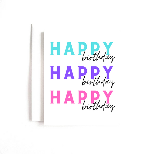 Happy Happy Happy Birthday Greeting Card