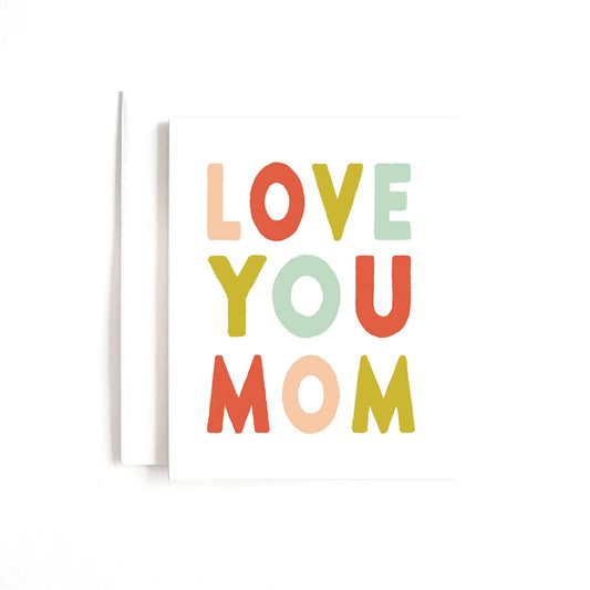 Love You Mom Card